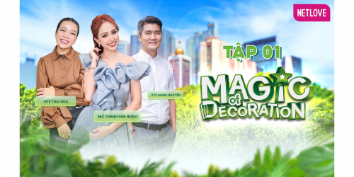 Magic Of Decoration #1 Cô gái TAY NGANG vào nghề kiến trúc,BẬT KHÓC khi kể về những ÁP LỰC của nghề